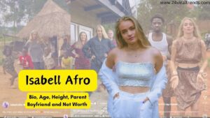 Read more about the article Isabell Afro Bio, Age, Wiki, Height, Real Name, Parents, Boyfriend, Net Worth