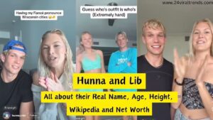 Read more about the article Hunna and Lib Real Name, Age, Height, Wikipedia, Net Worth in 2024