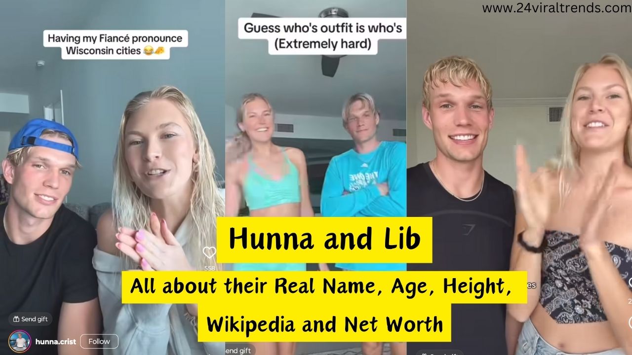 You are currently viewing Hunna and Lib Real Name, Age, Height, Wikipedia, Net Worth in 2024