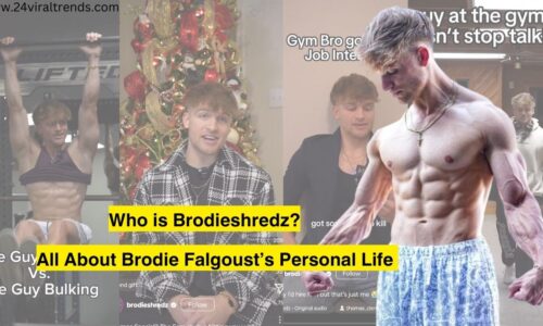 Who is Brodieshredz? Age, Height, Weight, Physique, Real Name, Girlfriend, Net Worth
