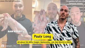 Read more about the article Who is Pauly Long? All about His Wife, Height, Nationality, Job, Net Worth in 2024